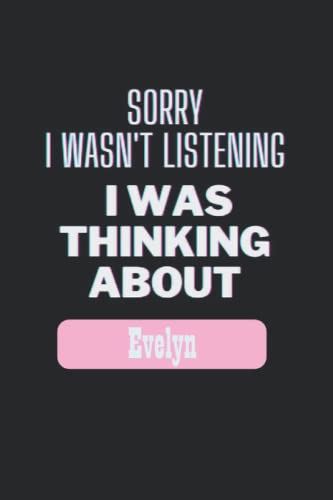 Sorry I Wasn't Listening I Was Thinking About...