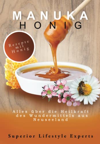 Manuka Honig: Alles über die Heilkraft des...