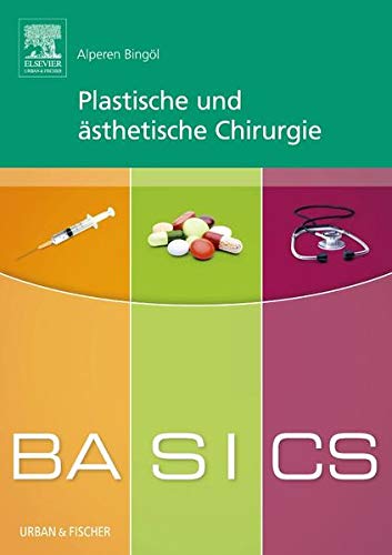 BASICS Plastische und ästhetische Chirurgie