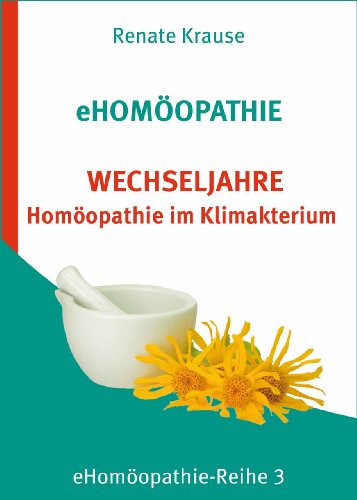eHomöopathie 3 - WECHSELJAHRE - Homöopathie im...