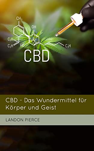 CBD - Das Wundermittel für Körper und Geist