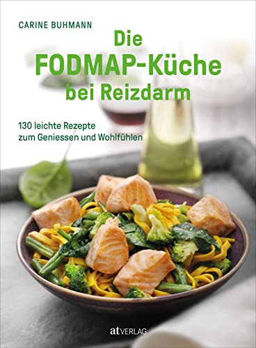 Die FODMAP-Küche bei Reizdarm: 130 leichte...