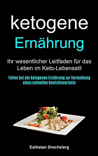 Ketogene Ernährung: Ihr Wesentlicher Leitfaden...