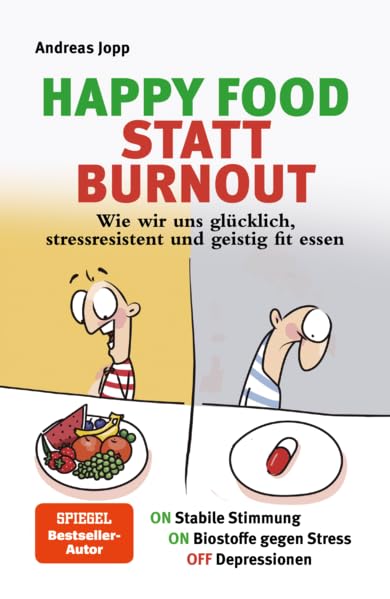 Happy Food statt Burnout – Wie wir uns...