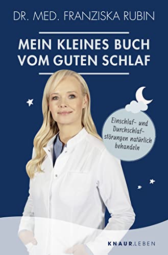 Mein kleines Buch vom guten Schlaf: Einschlaf- und...