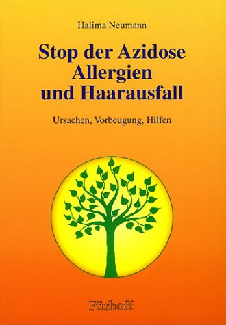 Stop der Azidose, Allergien und Haarausfall....