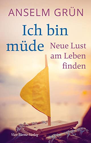 Ich bin müde. Neue Lust am Leben finden