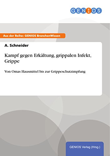 Kampf gegen Erkältung, grippalen Infekt, Grippe:...