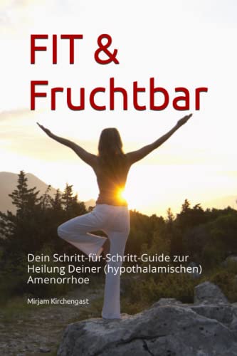 FIT & Fruchtbar: Dein Schritt-für-Schritt-Guide...