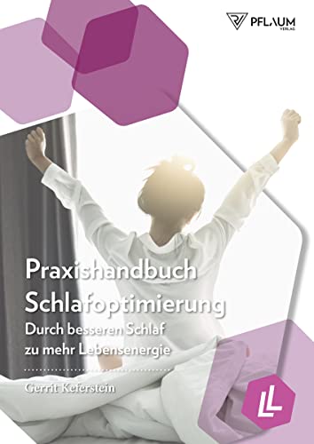 Praxishandbuch Schlafoptimierung. Durch besseren...