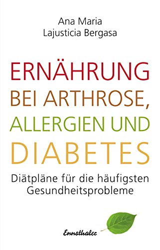 Ernährung bei Arthrose, Allergien und Diabetes:...