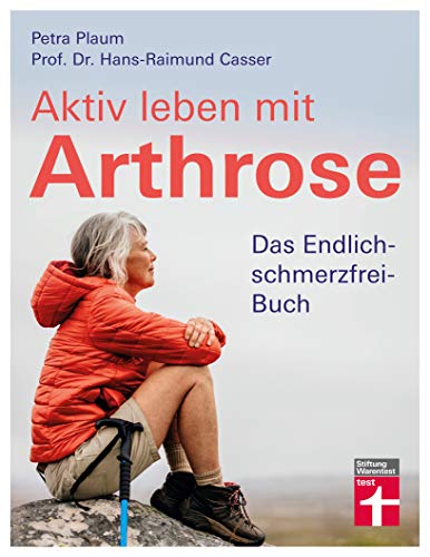 Aktiv leben mit Arthrose: Gelenkschmerzen und...