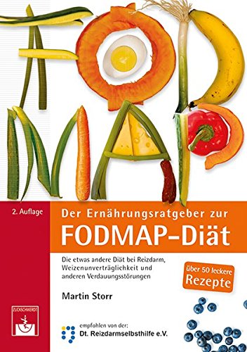 Der Ernährungsratgeber zur FODMAP-Diät: Die...