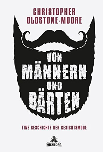 Von Männern und Bärten: Eine Geschichte der...