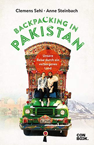 Backpacking in Pakistan: Unsere Reise durch ein...