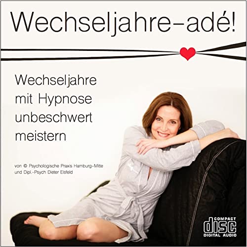 WECHSELJAHRE - ADE! / Wechseljahre mit Hypnose...