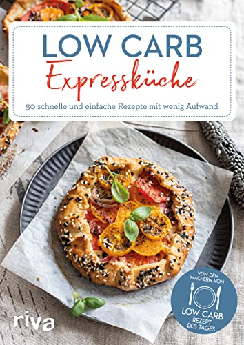 Low-Carb-Expressküche: 50 schnelle und einfache...